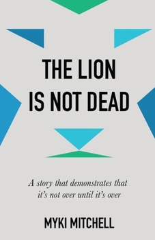 Paperback The Lion Is Not Dead Book