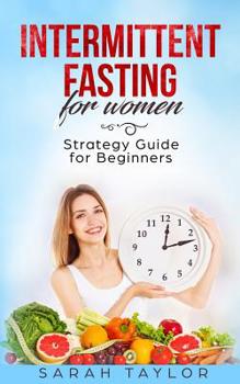 Paperback Intermittent Fasting for Women: Strategy Guide for Beginners Book