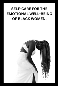 Paperback Self-Care for the Emotional Well-Being of Black Women Book