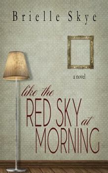 Like the Red Sky At Morning - Book #2 of the Forget Me Not