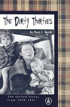 Paperback The Dirty Thirties: The United States from 1929-1941 Book