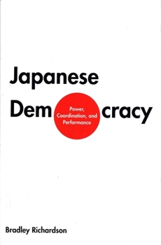 Paperback Japanese Democracy: Power, Coordination, and Performance Book