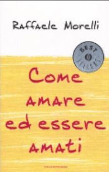 Paperback Come amare ed essere amati [Italian] Book