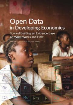 Paperback Open Data in Developing Economies: Toward Building an Evidence Base on What Works and How Book