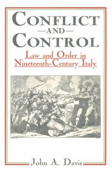 Paperback Conflict and Control: Law and Order in Nineteenth-Century Italy Book