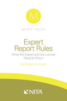Spiral-bound Expert Report Rules: What the Expert and Lawyer Need to Know Book