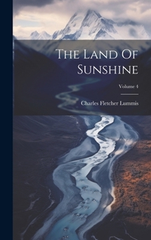 Hardcover The Land Of Sunshine; Volume 4 Book