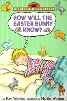 Paperback How Will the Easter Bunny Know? Book