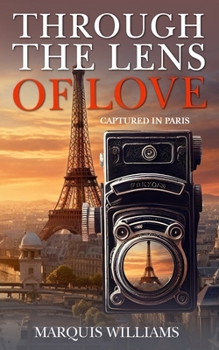 Through The Lens Of Love: Captured in Paris