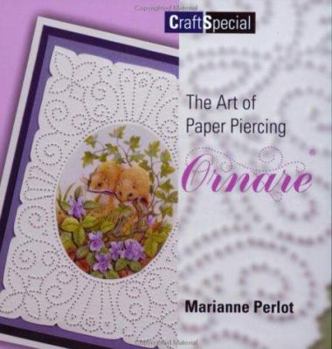 Ornare: The Art of Paper Piercing (Craft Special)