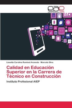 Calidad en Educación Superior en la Carrera de Técnico en Construcción: Instituto Profesional AIEP