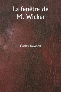 La fenêtre de M. Wicker (French Edition)