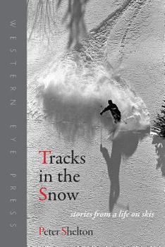 Paperback Tracks in the Snow: Stories from a Life on Skis Book