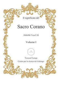 Paperback Il Significato del Sacro Corano: Primo Volume, Dalla Sura Al-Fatihah Alla Sura An-Nur [Italian] Book