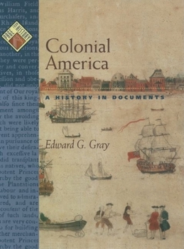 Hardcover Colonial America: A History in Documents Book