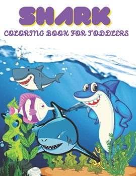 Paperback Shark Coloring Book For Toddlers: Shark Coloring Book for Toddlers.35 Shark design Book