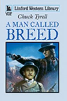 Paperback A Man Called Breed [Large Print] Book