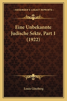 Paperback Eine Unbekannte Judische Sekte, Part 1 (1922) [German] Book