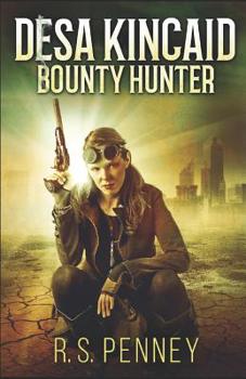 Bounty Hunter - Book #1 of the Desa Kincaid