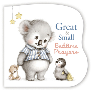Great and Small Bedtime Prayers