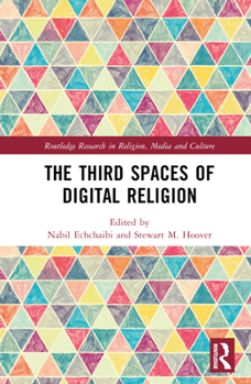 Hardcover The Third Spaces of Digital Religion Book