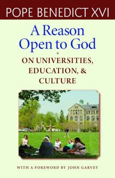 Paperback A Reason Open to God: On Universities, Education, and Culture Book