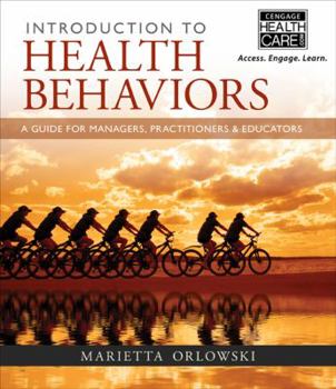 Hardcover Introduction to Health Behaviors: A Guide for Managers, Practitioners & Educators Book