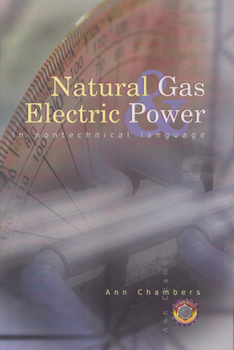 Hardcover Natural Gas & Electric Power in Nontechnical Language Book