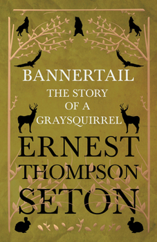 Paperback Bannertail - The Story of a Gray Squirrel Book