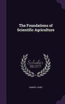 Hardcover The Foundations of Scientific Agriculture Book
