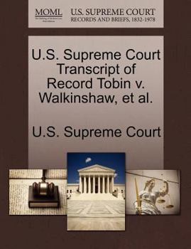 Paperback U.S. Supreme Court Transcript of Record Tobin V. Walkinshaw, et al. Book