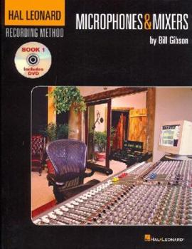 Paperback Hal Leonard Recording Method - Book One: Microphones & Mixers: Music Pro Guides [With DVD] Book