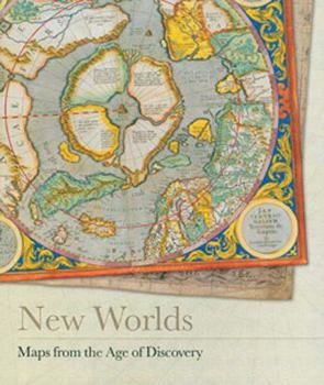 Hardcover New Worlds: Maps from the Age of Discovery Book