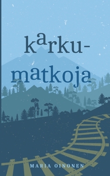 Paperback Karkumatkoja [Finnish] Book