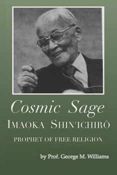 Paperback Cosmic Sage: Imaoka Shin'ichir&#333;, Prophet of Free Religion Book