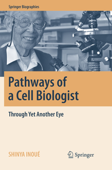 Paperback Pathways of a Cell Biologist: Through Yet Another Eye Book