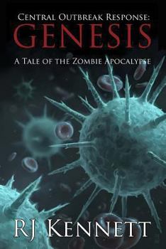Paperback Central Outbreak Response: Genesis: A Tale of the Zombie Apocalypse Book
