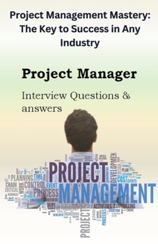 Paperback Project Management Mastery: The Key to Success in Any Industry Book