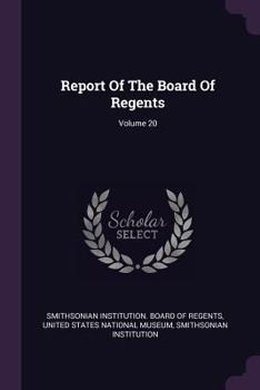 Paperback Report of the Board of Regents; Volume 20 Book
