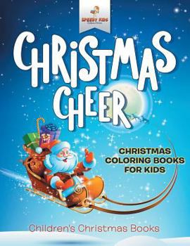 Paperback Christmas Cheer - Christmas Coloring Books For Kids Children's Christmas Books Book