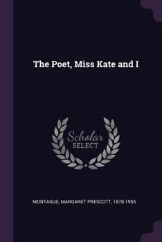 Paperback The Poet, Miss Kate and I Book