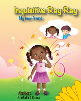 Paperback Inquisitive Ray Ray: My new friend Book