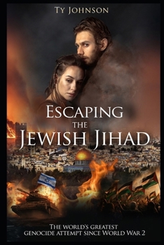 Paperback Escaping the Jewish Jihad Story: The world's greatest genocide attempt since World War 2 Book