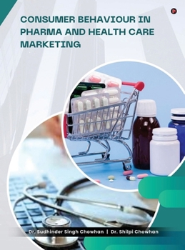 Consumer Behaviour in Pharma and Healthcare Marketing
