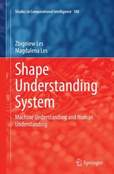 Paperback Shape Understanding System: Machine Understanding and Human Understanding Book