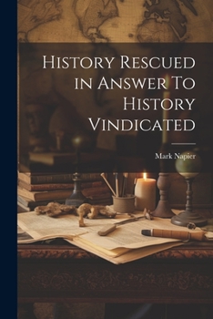 Paperback History Rescued in Answer To History Vindicated Book