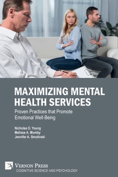 Paperback Maximizing Mental Health Services: Proven Practices that Promote Emotional Well-Being Book