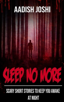 Paperback Sleep No More: Scary Short Stories To Keep You Awake At Night Book