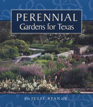 Paperback Perennial Gardens for Texas Book