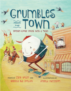 Hardcover Grumbles from the Town: Mother-Goose Voices with a Twist Book